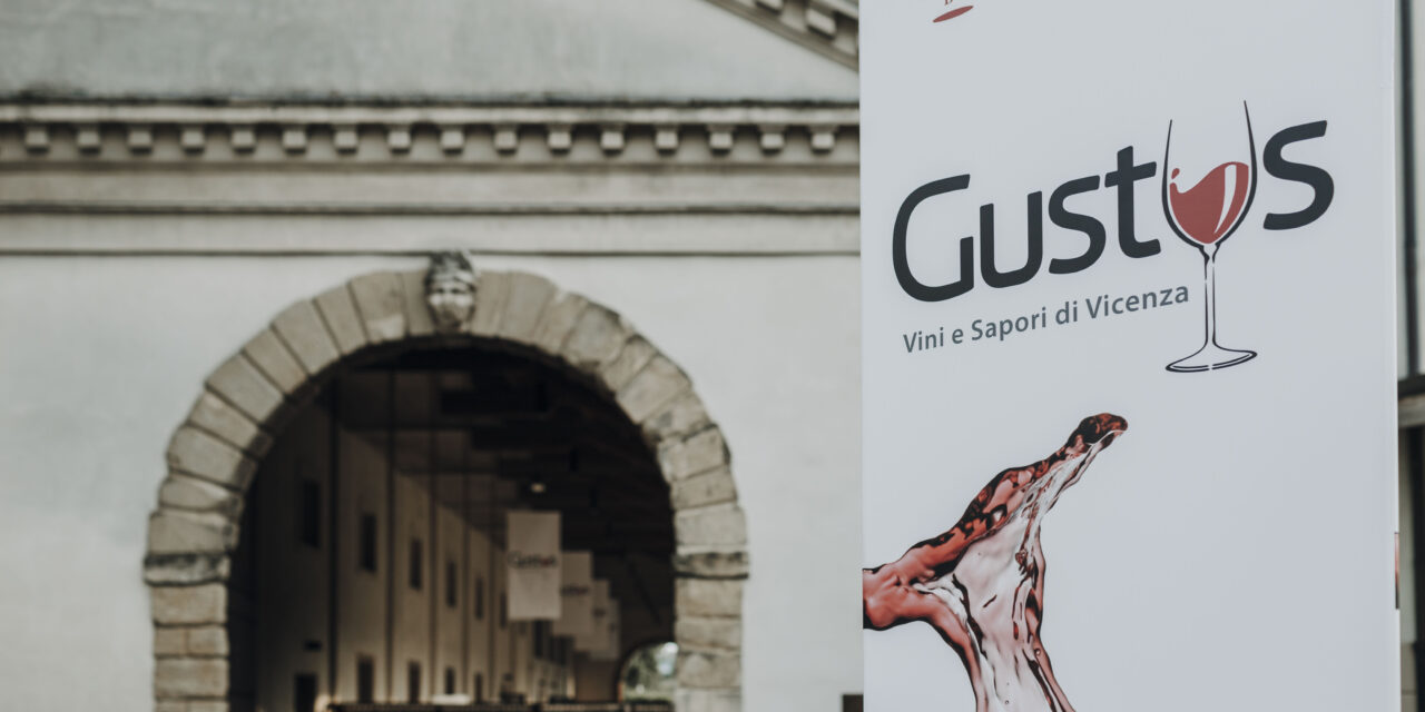 GUSTUS – VINI E SAPORI DI VICENZA 2024: TRA CALICI E SOSTENIBILITÀ