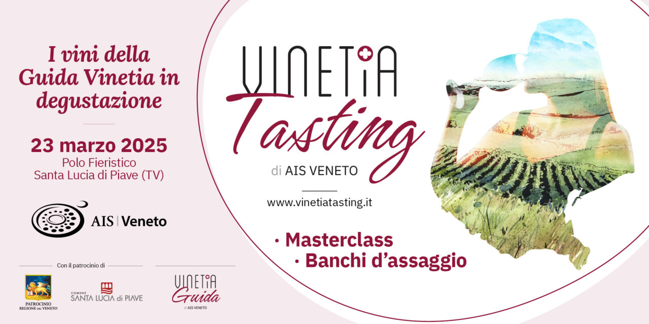 AIS Veneto, Vinetia Tasting 2025: 700 vini, 130 aziende e 6 masterclass per scoprire le eccellenze regionali